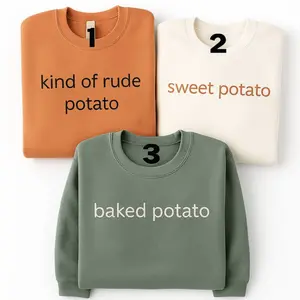 Custom Matching Thanksgiving Sweatshirts, Funny Couple Sweatshirts, Baked Potato, Sweet Potato, Kind Of Rude Potato, Fall Season Husband Wife Gift, Humor Tee