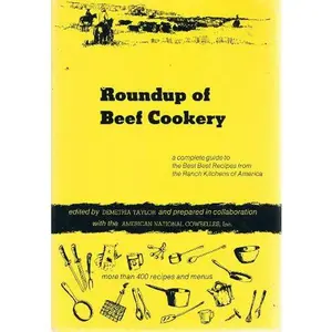 USED-Roundup of Beef Cookery: a Complete guide to the Best Beef Recipes from the Ranch Kitchens of America by Editor Demtria Taylor (Hardcover)