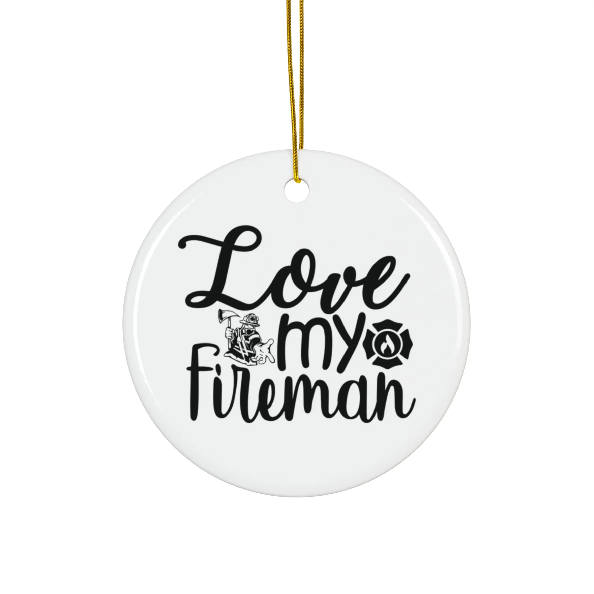 LOVE MY FIREMAN ORNAMENT