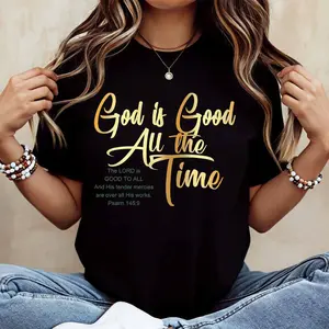 God Is Good All The Time Bible Verse Print T Shirt  Casual Loose Fit Tee For Women Perfect For Everyday Wear And Light Activities
