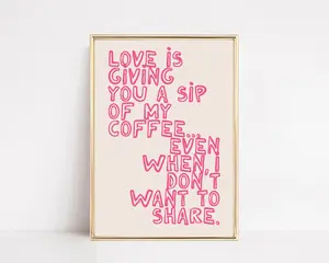[Sale off up to 50%] [Free ship] [No Frame] love is coffee print | funny kitchen poster | y2k aesthetic decor | pink valentine wall art | coffee lover gift | kikiandnim | print