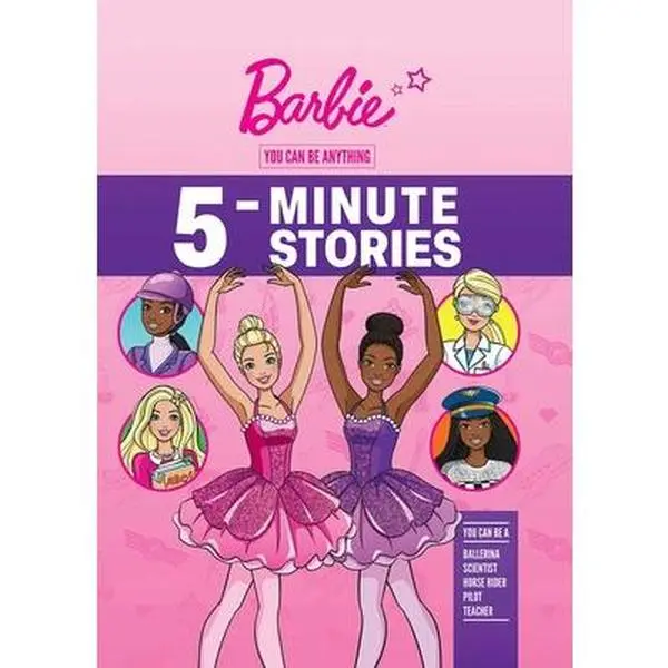 Barbie: You Can Be Anything 5-Minute Stories -- Mattel, Hardcover