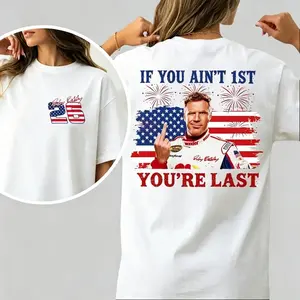 Shake & Bake 4th of July Tee, If You Ain't First You're Last T-Shirt, Talladega Nights Shirt, Funny America Independence Day Aparel
