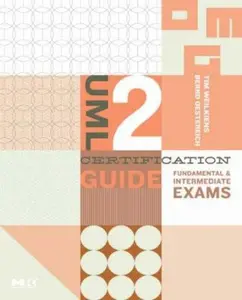 USED-UML 2 Certification Guide: Fundamental and Intermediate Exams by Weilkiens, Tim (Paperback)