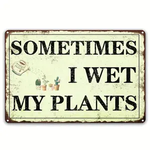 1pc, "Sometimes I Wet My Plants" Funny Garden Sign, 8x12 inches, Vintage Rustic Iron Metal Wall Hanging, English Text, 2D Plane Craft Effect, for Bedroom, Outdoor, Home Farmhouse Wall Decor, Plant Lovers