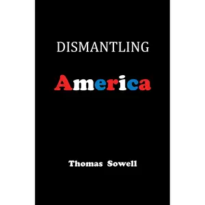 Dismantling America by Thomas Sowell [Hardcover Book]