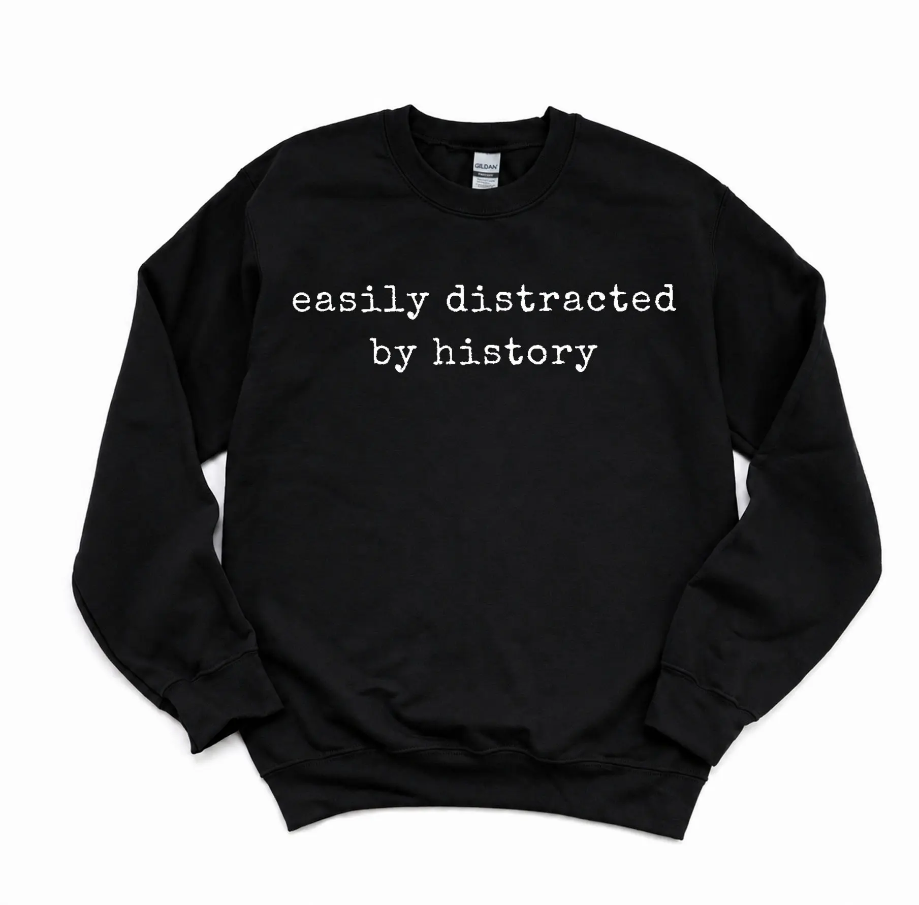 Easily Distracted By History Funny Historian Unisex Crewneck Sweatshirt, History Teacher Archaeology Gift for History Lovers