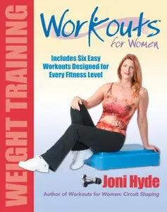 USED-Workouts For Women: Weight Training by Joni Hyde (Paperback)