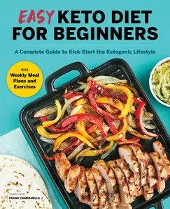 USED-Easy Keto Diet for Beginners: A Complete Guide with Recipes, Weekly Meal Plans, and Exercises to Kick-Start the Ketogenic Lifestyle by Campanella, Frank (Paperback)