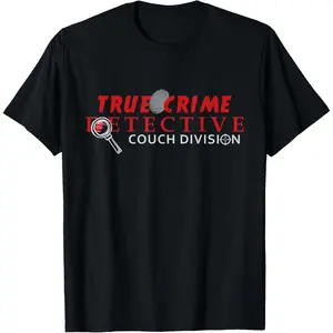 True Crime Detective Couch Division True Crime Fans T-Shirt,Made in USA