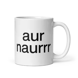aur naurrr Mug