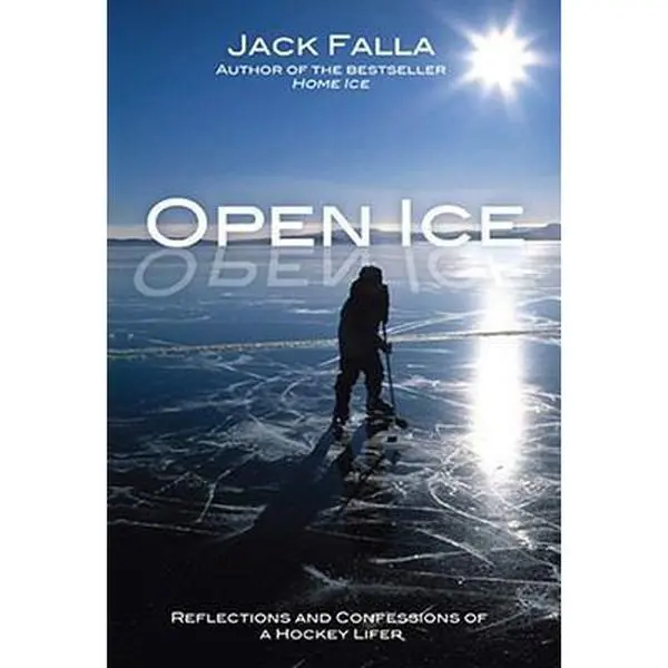 USED Book - Open Ice: Reflections and Confessions of a Hockey Lifer by Jack Falla (Hardcover) - english