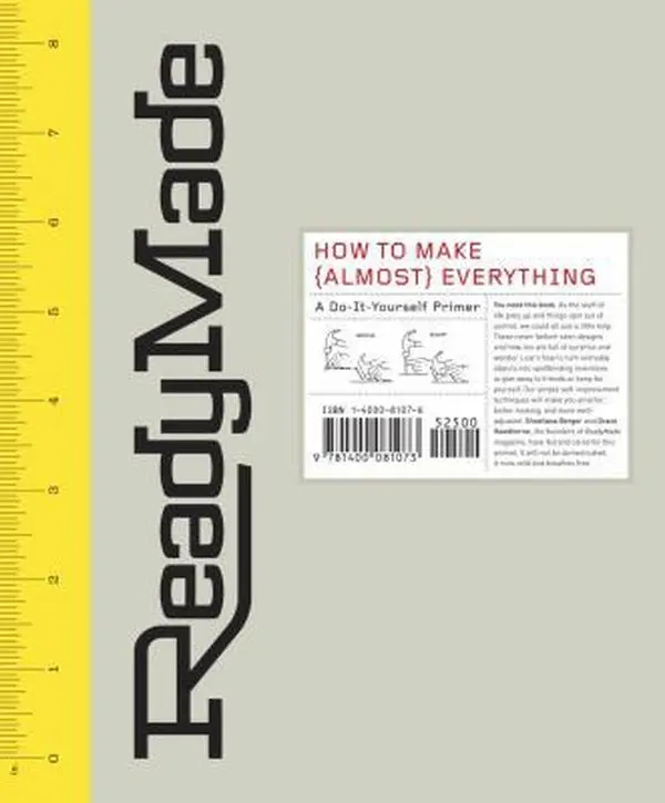 USED-ReadyMade: How to Make [Almost] Everything: A Do-It-Yourself Primer by Shoshana Berger (Hardcover)