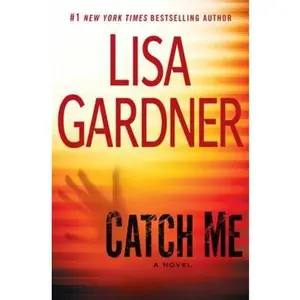 USED-Catch Me by Lisa Gardner (Hardcover)