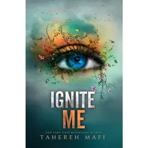 Ignite Me (Shatter Me: Volume Number 3) by Tahereh Mafi [Paperback Book]