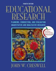 USED-Educational Research: Planning, Conducting, and Evaluating Quantitative and Qualitative Research by John W. Creswell (Hardcover)