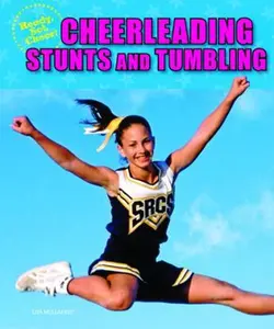 USED-Cheerleading Stunts and Tumbling by Mullarkey, Lisa (Library Binding)