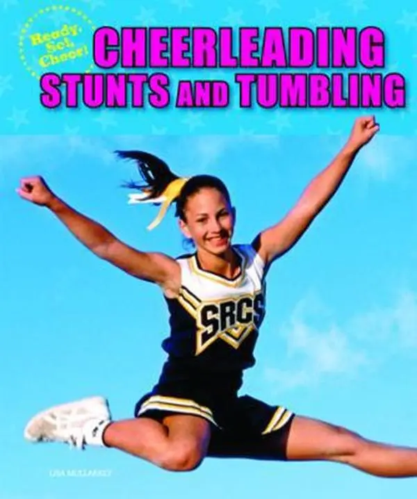 USED-Cheerleading Stunts and Tumbling by Mullarkey, Lisa (Library Binding)