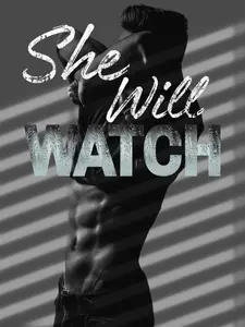 She Will Watch (The Rowdy Reunion) Paperback – March 29, 2024