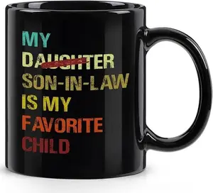 My Son In Law Is My Favorite Child Mug-11Oz, Funny Gift for Mother-in-Law or Father-in-Law, Ceramic Coffee Mug for Mother's Day, Father's Day
