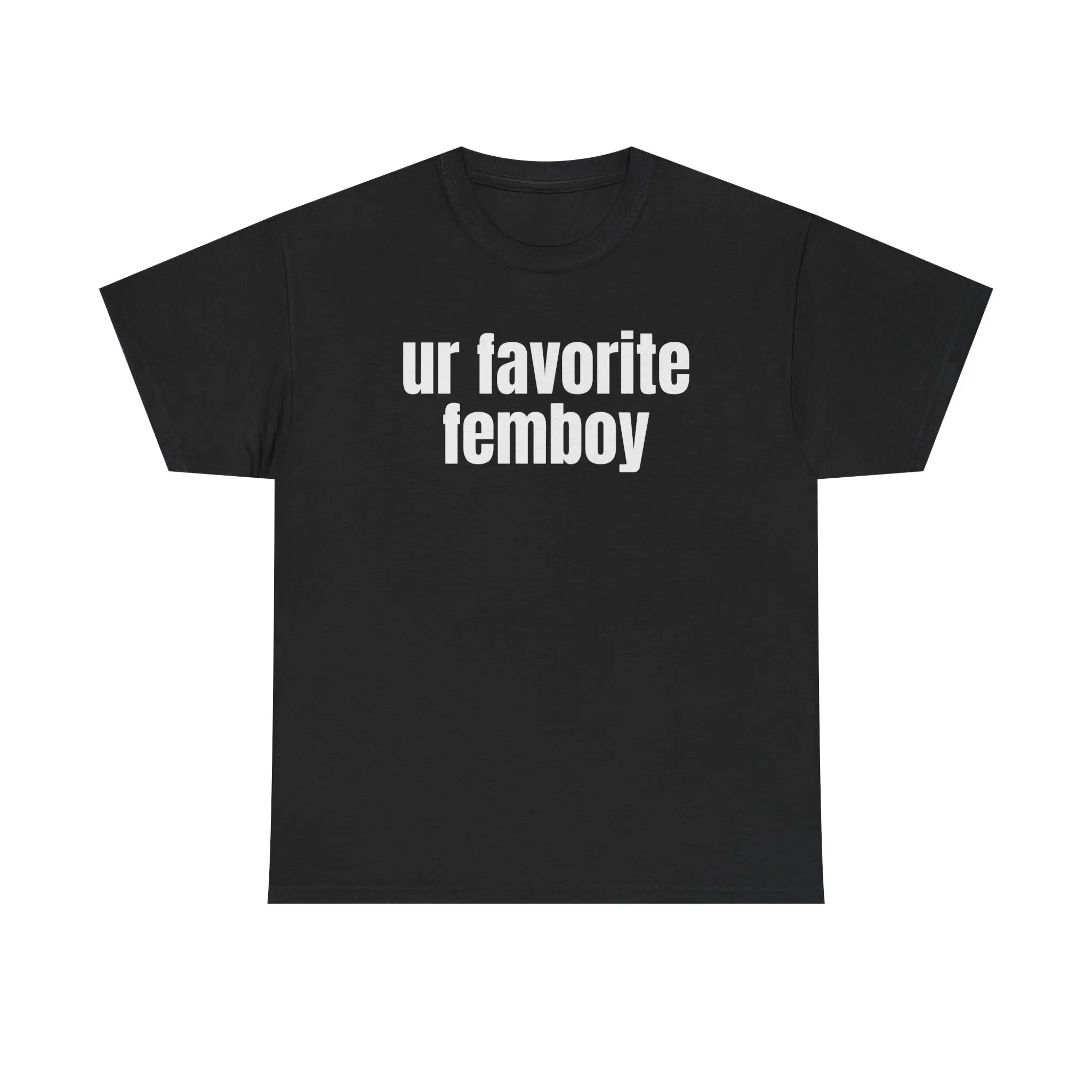 ur favorite fem t-shirt (100% cotton), funny meme tee, fashion shirt