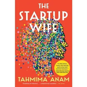 USED-The Startup Wife by Anam, Tahmima (Paperback)