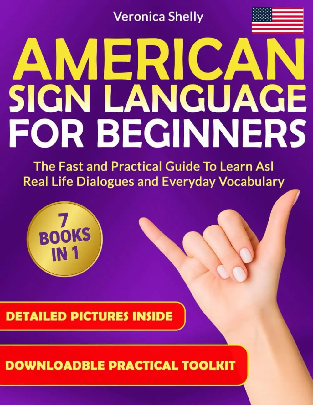 American Sign Language for beginners ( 7 in 1 ): The Fast & Practical Guide to Learn ASL — with Real-Life Dialogues, Everyday Vocabulary