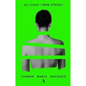 USED-Jej cialo i inne strony by Carmen Maria Machado (Hardcover)