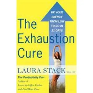 USED-The Exhaustion Cure: Up Your Energy from Low to Go in 21 Days by Stack, Laura (Paperback)