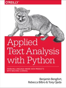 USED-Applied Text Analysis with Python: Enabling Language-Aware Data Products with Machine Learning by Bengfort, Benjamin (Paperback)