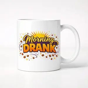 Morning Drank Coffee Mug – Premium Ceramic Morning Mug