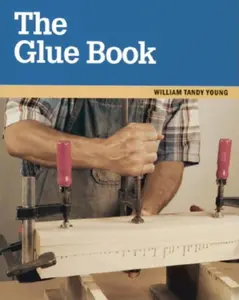 USED-The Glue Book by William Tandy Young (Paperback)