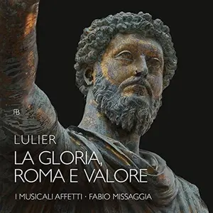 Lulier / I Musicali Affetti / Missaggia - La Gloria Roma E Valore  [COMPACT DISC - CD]