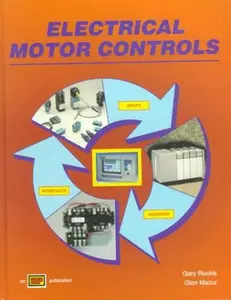 USED-Electrical Motor Controls by Gary Rockis (Hardcover)