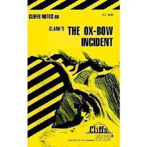 USED-Cliffs Notes on Clark's The Ox-Bow Incident by Cliffs Notes Staff (Paperback)