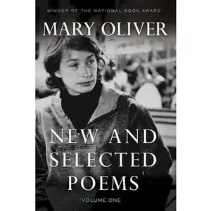 New and Selected Poems, Volume One -- Mary Oliver, Paperback