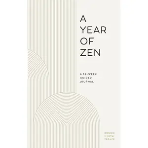 USED-A Year of Zen: A 52-Week Guided Journal by Treace, Bonnie Myotai (Hardcover)