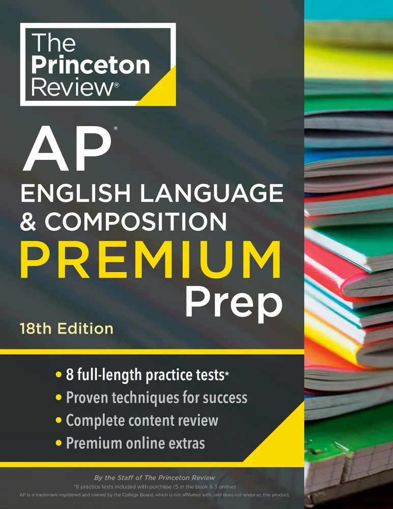 USED-Princeton Review AP English Language & Composition Premium Prep, 18th Edition: 8 Practice Tests + Complete Content Review + Strategies & Techniques by The Princeton Review (Paperback)
