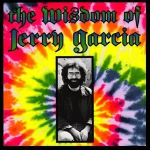 USED-The Wisdom of Jerry Garcia: As Collected from Interviews by Jerry Garcia (Paperback)