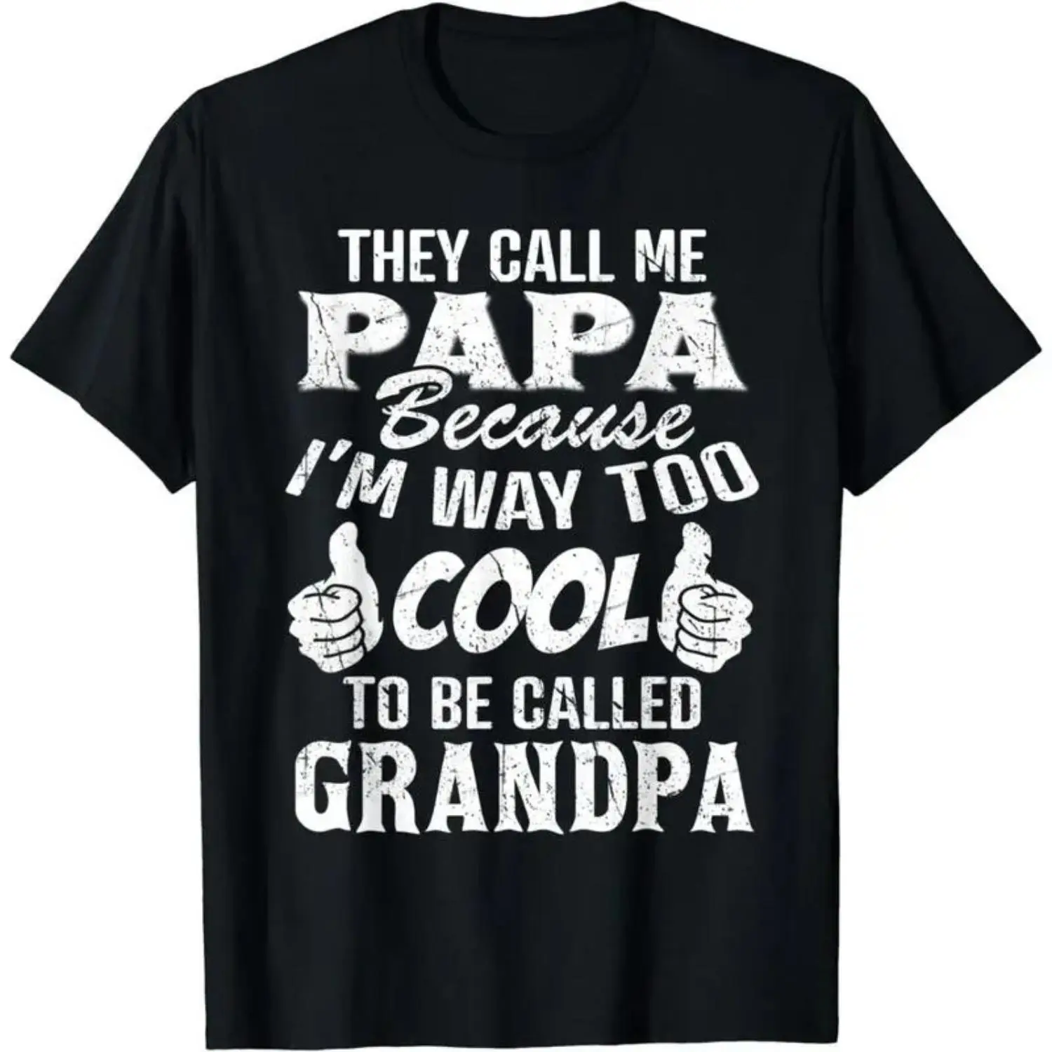 Cotton Short Sleeve T-Shirt Gift for Men and Women That Says They Call Me Papa Too Cool To Be Called Grandpa