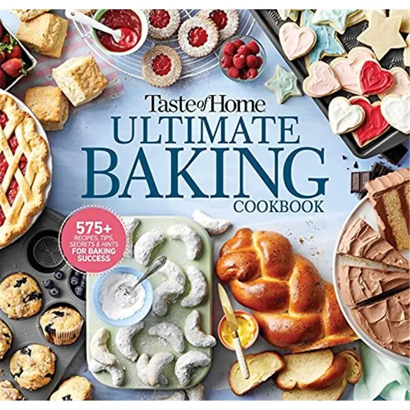 Taste of Home Ultimate Baking Cookbook: 575+ Recipes, Tips, Secrets and Hints for Baking Success (Taste of Home Baking) Spiral-bound