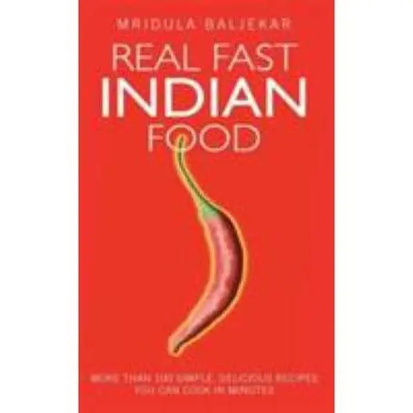 USED-Real Fast Indian Food: More Than 100 Simple, Delicious Recipes You Can Cook in Minutes by Mridula Baljekar (Paperback)