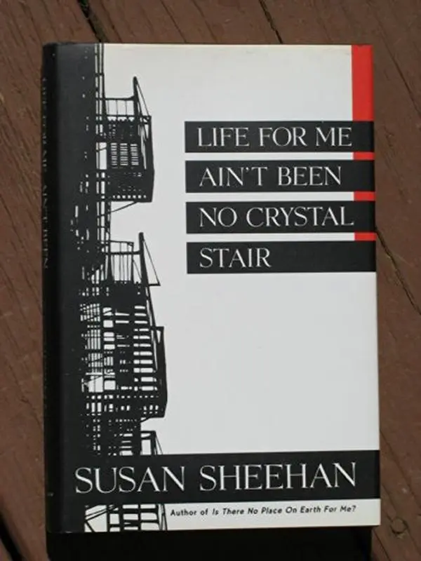 USED Book - LIFE FOR ME AIN'T BEEN NO CRYSTAL STAIR by Susan Sheehan (Hardcover) - english