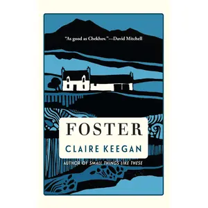 Foster -- Claire Keegan - Hardcover