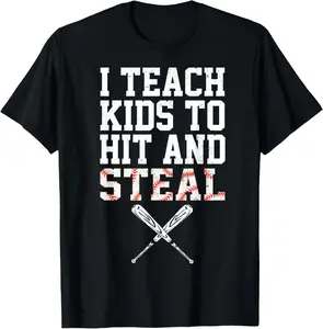 100% Cotton I Teach Kids To Hit And Steal Softball Dad Baseball Coach T-Shirt