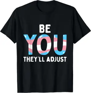 Be Yourself They'll Adjust Transgender Trans Pride Flag LGBT T-Shirt Graphic tees