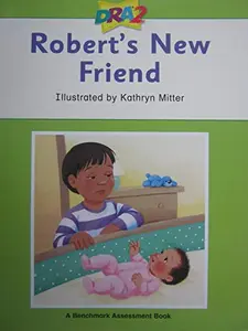 USED-DRA2 Robert's New Friend (Benchmark Assessment Book Level 12) (Developmental Reading Assessment Second Edition) by Kathryn Mitter (Paperback)