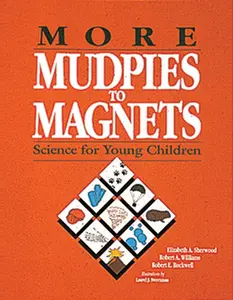USED-More Mudpies to Magnets: Science for Young Children by Williams, Robert (Paperback)