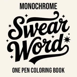 Monochrome Swear Word One Pen Coloring Book: Mandalas and Ornamental Patterns for Stress Relief and Relaxation for Adults (Monochrome One Pen Coloring Books), Paperback