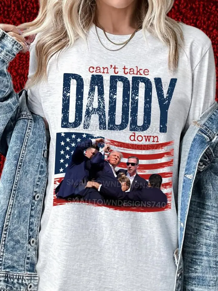 Cant take daddy down men or womens top
